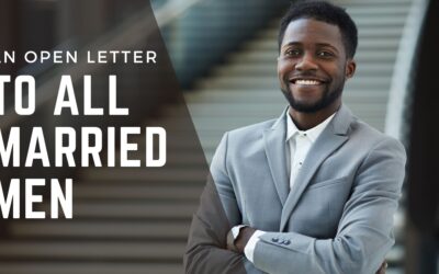 AN OPEN LETTER TO ALL MARRIED MEN