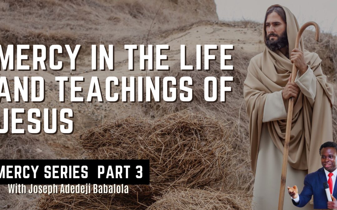 Mercy in the Life and Teachings of Jesus